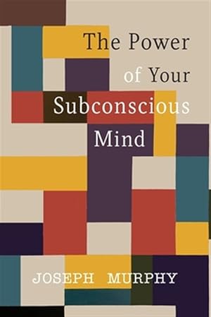 Image du vendeur pour The Power of Your Subconscious Mind mis en vente par GreatBookPrices