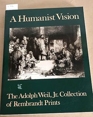 Seller image for A Humanist Vision The Adolf Weil, Jr. Collection of Rembrandt Prints for sale by Carydale Books