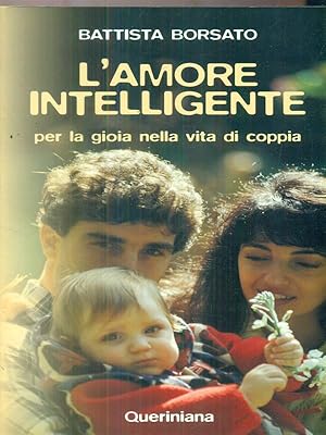 Imagen del vendedor de L'amore intelligente. Per la gioia nella vita di coppia a la venta por Librodifaccia