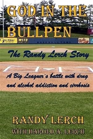 Bild des Verkufers fr God in the Bullpen: The Randy Lerch Story zum Verkauf von GreatBookPrices
