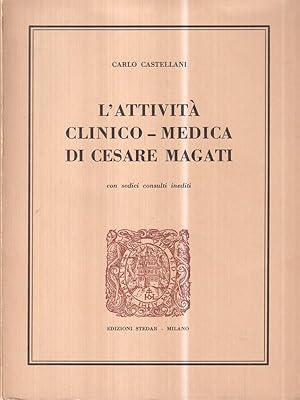 Bild des Verkufers fr L'attivita' clinico-medica di Cesare Magati. Con 16 consulti inediti zum Verkauf von Librodifaccia