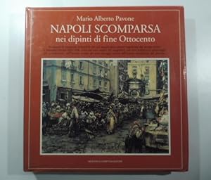 Immagine del venditore per Napoli scomparsa nei dipinti di fine Ottocento venduto da Coenobium Libreria antiquaria
