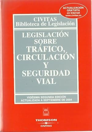 LEGISLACIÓN SOBRE EL TRÁFICO, CIRCULACIÓN Y SEGURIDAD VIAL