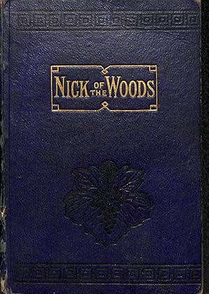 Bild des Verkufers fr Nick of the Woods or, Adventures of Prairie Life zum Verkauf von WeBuyBooks