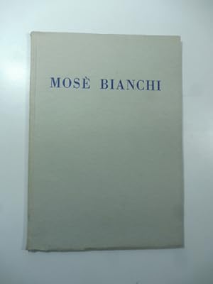 I dipinti di Mose' Bianchi posseduti dal Comune di Milano. Catalogo