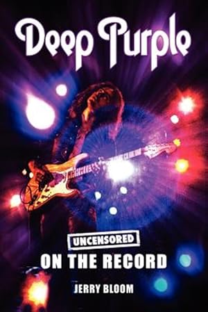 Bild des Verkufers fr Deep Purple - Uncensored On the Record zum Verkauf von GreatBookPrices