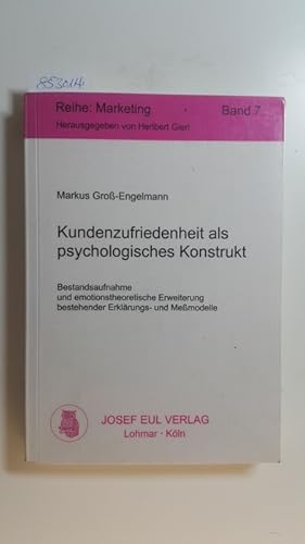 Bild des Verkufers fr Kundenzufriedenheit als psychologisches Konstrukt - Bestandsaufnahme und emotionstheoretische Erweiterung bestehender Erklrungs- und Memodelle. zum Verkauf von Gebrauchtbcherlogistik  H.J. Lauterbach