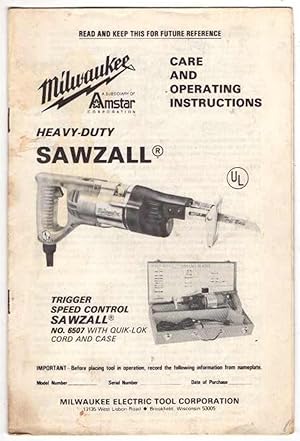 Seller image for Milwaukee Heavy Duty Sawzall Care and Operating Instructions: Trigger Speed Control Sawzall Number 6507 With Quik-Lok Cord and Case for sale by Recycled Books & Music