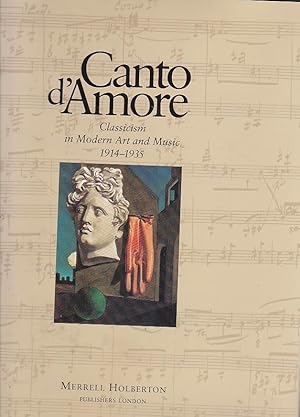Image du vendeur pour Canto d' amore. Classicism in modern art and music 1914 - 1935 mis en vente par LIBRERA GULLIVER
