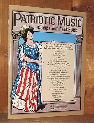 Patriotic Music Companion Fact Book: The Chronological History of Our Favorite Traditional Americ...