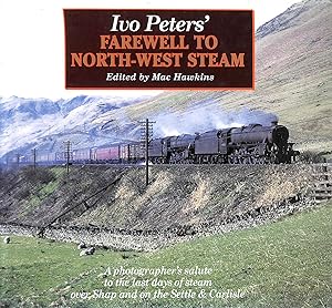Image du vendeur pour Ivo Peters' Farewell To North-West Steam mis en vente par M Godding Books Ltd