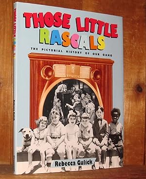 Seller image for Those Little Rascals: The Pictorial History of Our Gang for sale by Novelty Shop Used & Rare Books