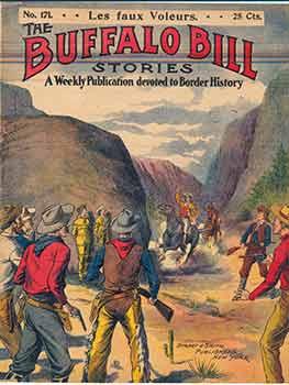 Buffalo Bill Stories: A Weekly Publication devoted to Border History. No. 171 Les faux Voleurs. (...