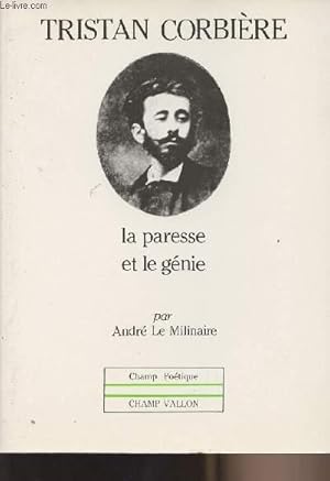 Immagine del venditore per Tristan Cordbire - La paresse et le gnie - collection "Champ Potique" venduto da Le-Livre