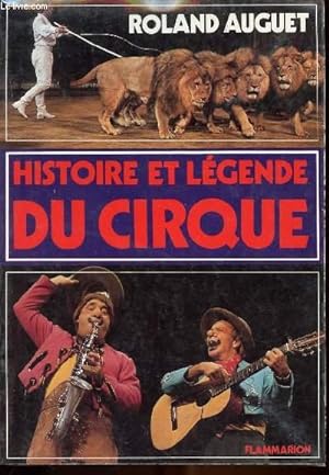 Bild des Verkufers fr Histoire et lgendes du cirque zum Verkauf von Le-Livre