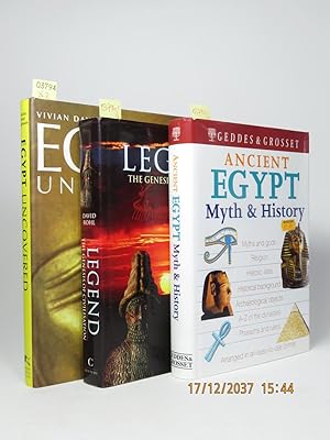 Bild des Verkufers fr Egypt Uncovered. [AND:] Legend: The Genesis of Civilisation (The Test of Time). [AND:] Ancient Egypt: Myth and History (Parts I+II). [LOT OF 3 BOOKS ON ANCIENT EGYPT & EGYPTOLOGY]. zum Verkauf von Librarium of The Hague