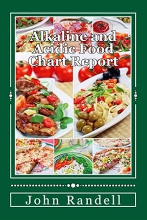 Imagen del vendedor de Alkaline and Acidic Food Chart Report a la venta por GreatBookPrices