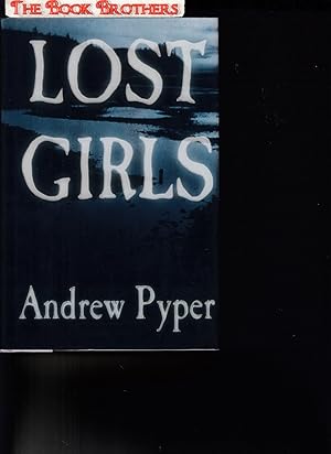 Imagen del vendedor de Lost Girls (SIGNED) a la venta por THE BOOK BROTHERS