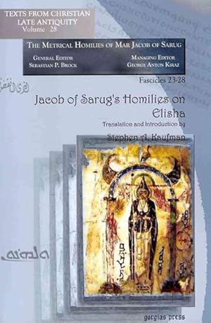Image du vendeur pour Jacob of Sarug's Homilies on Elisha : Metrical Homilies of Mar Jacob of Sarug mis en vente par GreatBookPrices