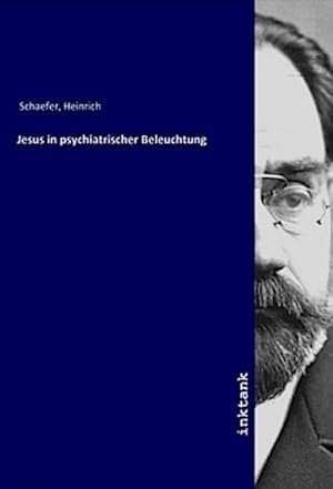 Bild des Verkufers fr Jesus in psychiatrischer Beleuchtung zum Verkauf von AHA-BUCH GmbH