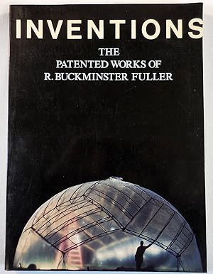 Image du vendeur pour Inventions: The Patented Works of R. Buckminster Fuller mis en vente par Resource Books, LLC