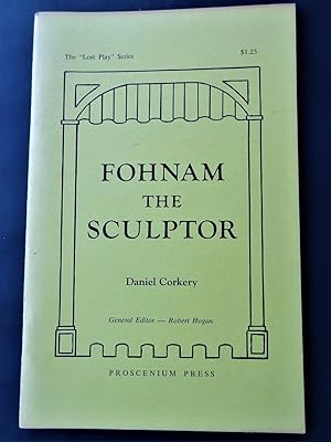 FOHNAM THE SCULPTOR A Play in a Prelude and Three Acts