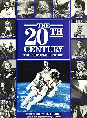 The Twentieth Century : The Pictorial History :