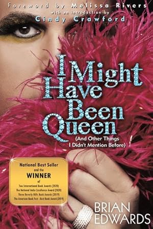 Seller image for I Might Have Been Queen : And Other Things I Didn't Mention Before for sale by GreatBookPrices