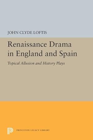Bild des Verkufers fr Renaissance Drama in England and Spain : Topical Allusion and History Plays zum Verkauf von GreatBookPrices