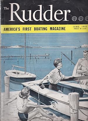 Seller image for The Rudder The Magazine For Yachtsmen Volume 71 Number 6 June 1955 for sale by Charles Lewis Best Booksellers