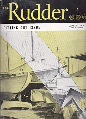 Seller image for The Rudder The Magazine For Yachtsmen Volume 71 Number 4 April 1955 for sale by Charles Lewis Best Booksellers