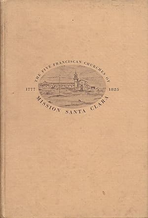 Image du vendeur pour Five Franciscan Churches of Mission Santa Clara hn mis en vente par Charles Lewis Best Booksellers