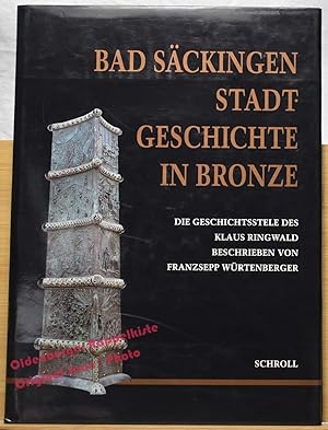 Bad Säckingen - Stadtgeschichte in Bronze - Würtenberger, Franzsepp/ Ringwald,Klaus