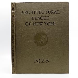 Year Book of the Architectural League of New York and Catalogue of the Forty-Third Annual Exhibit...