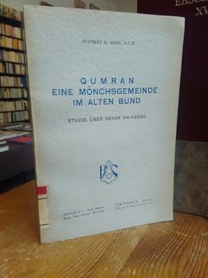 Qumran - Eine Mönchsgemeinde im Alten Bund. Studie über Serek ha-Yahad.