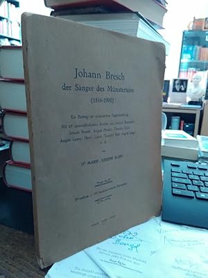 Johann Bresch der Sänger des Münstertales (1816-1900). Ein Beitrag zur elsässischen Sagenforschung.