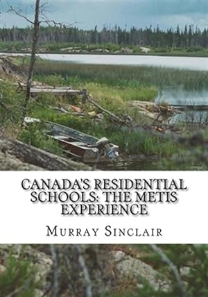 Image du vendeur pour Canada's Residential Schools : The Metis Experience mis en vente par GreatBookPrices