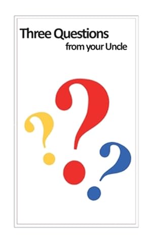 Seller image for Three Questions from your Uncle for sale by GreatBookPrices