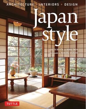 Imagen del vendedor de Japan Style: Architecture + Interiors + Design by Mehta, Geeta, Tada, Kimie [Hardcover ] a la venta por booksXpress