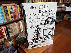 Big Hole Journal Notes and Excerpts