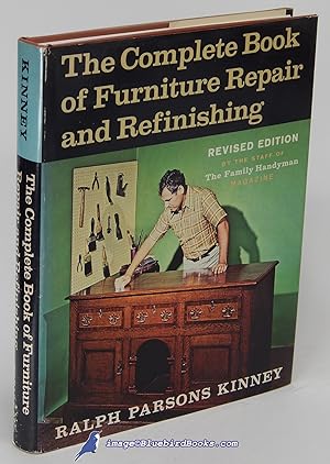The Complete Book of Furniture Repair and Refinishing: Revised Edition
