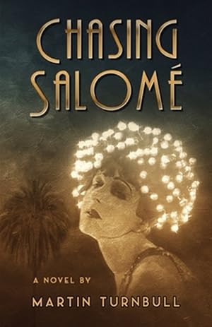 Bild des Verkufers fr Chasing Salom: A Novel of 1920s Hollywood zum Verkauf von GreatBookPrices