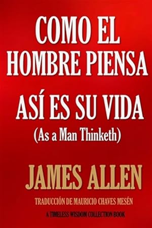 Seller image for Como Un Hombre Piensa, As Es Su Vida -Language: spanish for sale by GreatBookPrices