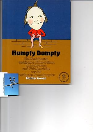 Humpty Dumpty. Die 77 schönsten englischen Kinderreime, Nonsensverse und Rätselsprüche aus der Sa...