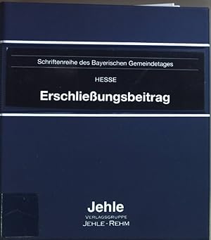 Bild des Verkufers fr Erschliessungsbeitrag: Grundwerk bis 38. Aktualisierung (Stand: Februar 2018) - Loseblattsammlung. Schriftenreihe des Bayerischen Gemeindetags Band 1; zum Verkauf von books4less (Versandantiquariat Petra Gros GmbH & Co. KG)