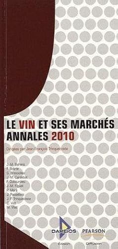 Image du vendeur pour le vin et ses marchs ; annales 2010 mis en vente par Chapitre.com : livres et presse ancienne