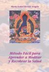 Seller image for Mtodo Fcil para Aprender a Meditar y Recobrar la Salud for sale by AG Library