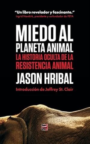 Seller image for Miedo Al Planeta Animal/ Fear Animal Planet : La Historia Oculta De La Resistencia Animal/ the Hidden History of Animal Resistance -Language: spanish for sale by GreatBookPrices