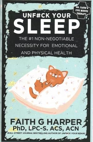 Seller image for Unf#ck Your Sleep : The #1 Non-Negotiable Necessity for Emotional and Physical Health for sale by GreatBookPrices