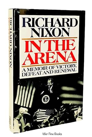 In the Arena: A Memoir of Victory, Defeat, and Renewal